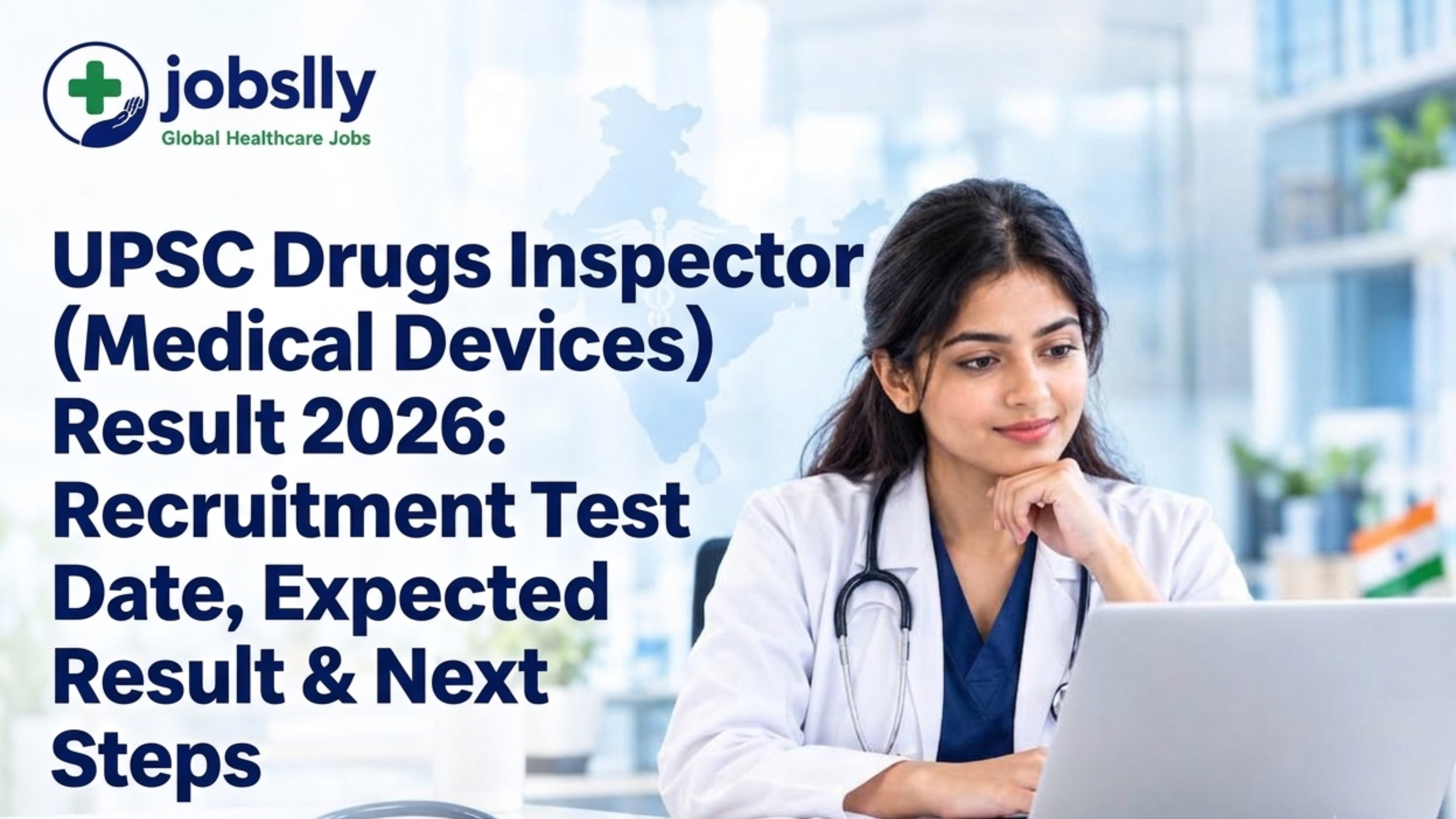  UPSC Drugs Inspector (Medical Devices) Result 2026: Recruitment Test Date, Result & Next Steps - Jobslly Blog