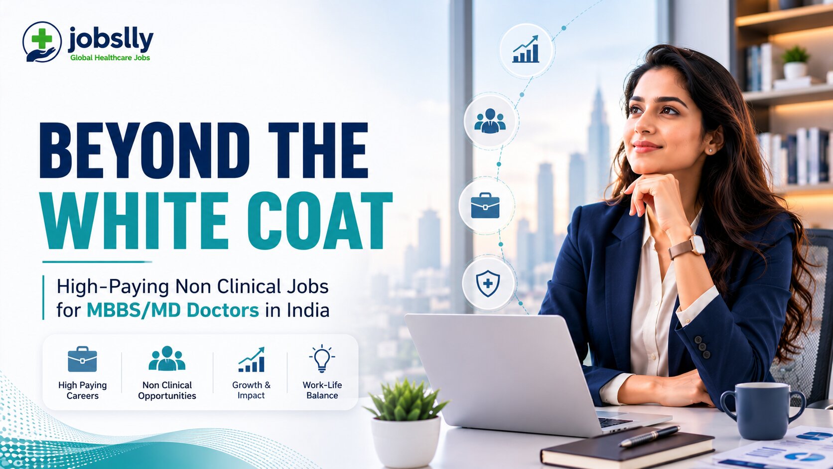 Beyond the White Coat: High-Paying Non Clinical Jobs for MBBS/MD Doctors in India - Jobslly Blog